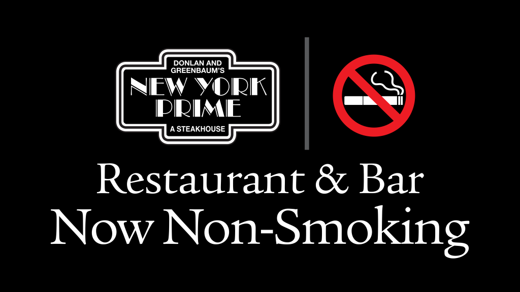 New York Prime restaurant and bar now non-smoking. 