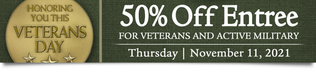 50 percent off entree for veterans and active military